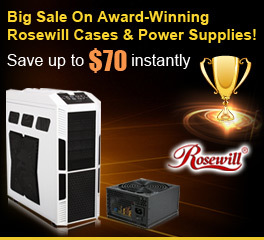Big Sale On Award-Winning Rosewill Cases & Power Supplies! - Save up to $70 instantly